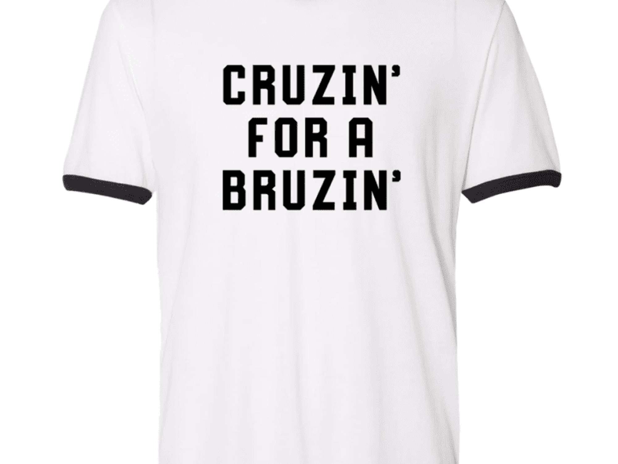 Cruzin for a Bruzin t-shirt