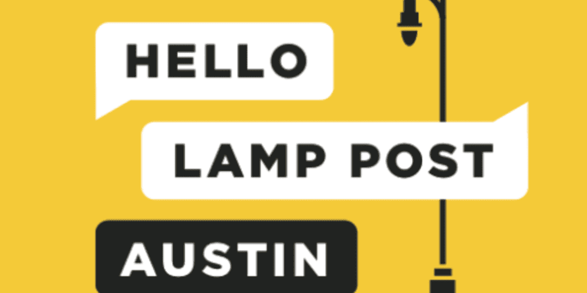 Hello Lamp Post Austin Kick-off - CultureMap Austin
