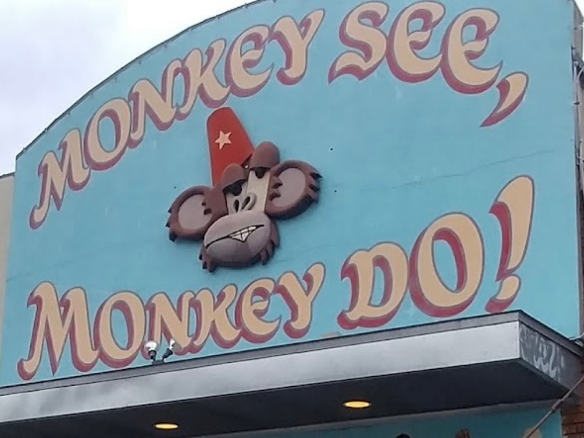 Monkey See, Monkey Do! sign